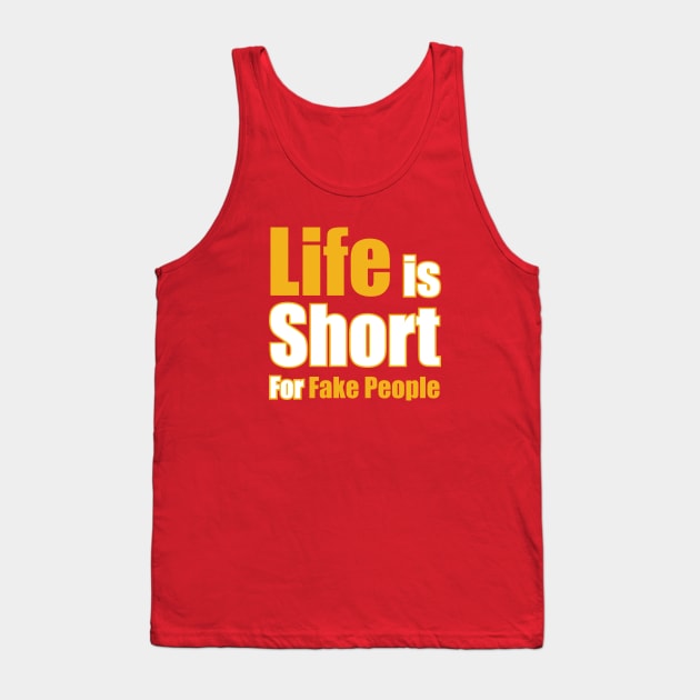 life is short for fake Tank Top by Amrshop87